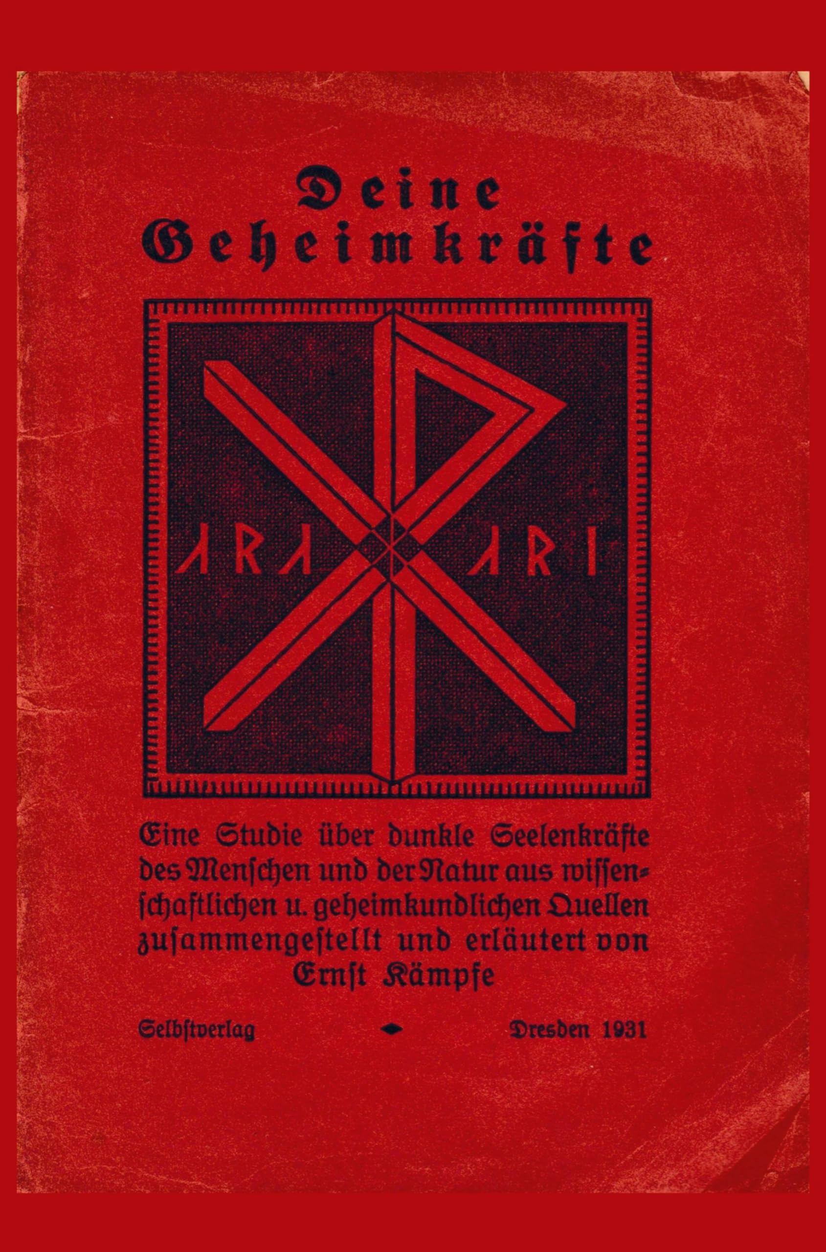 "Deine Geheimkräfte" : Eine Studie über dunkle Seelenkräfte des Menschen und der Natur Religion & Esotericism