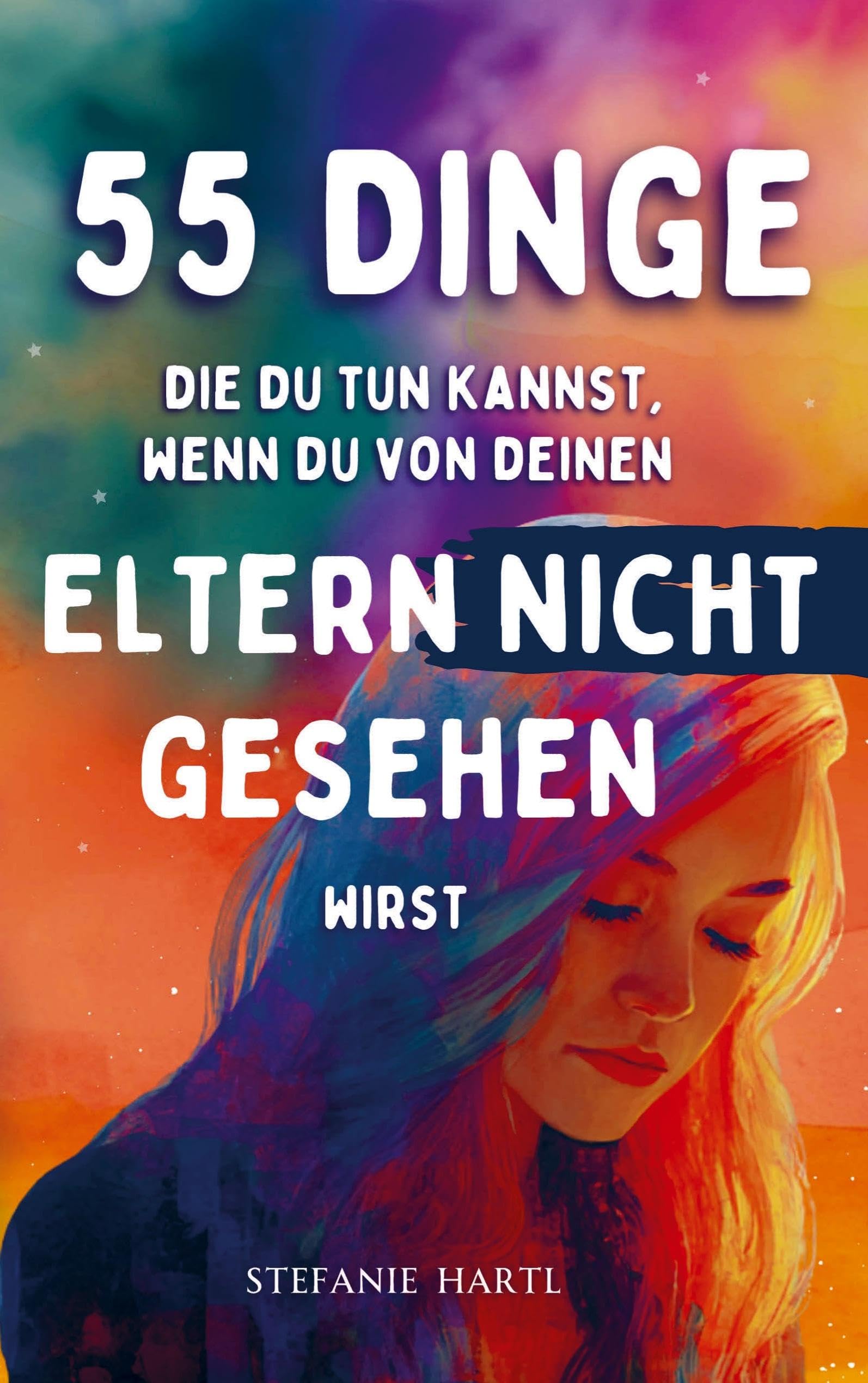 55 Dinge die du tun kannst, wenn du von deinen Eltern nicht gesehen wirst Psychology