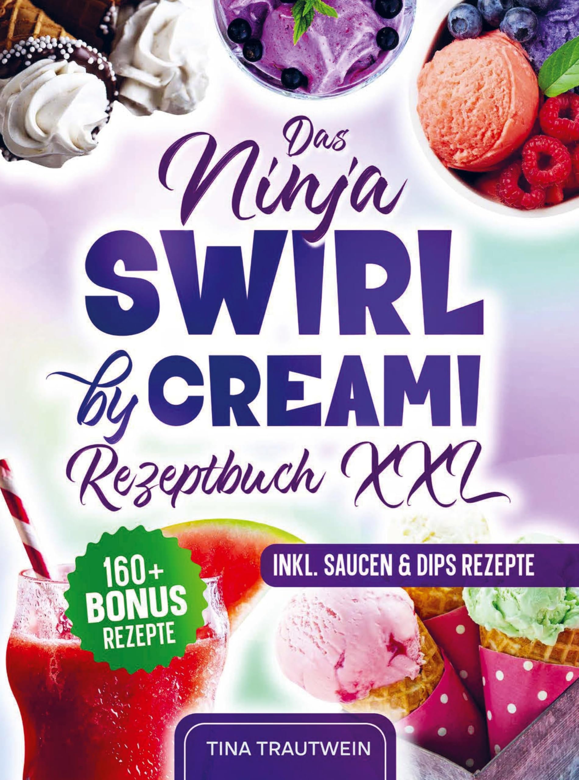 Das Ninja Swirl by Creami Rezeptbuch XXL Leisure, Home & Garden