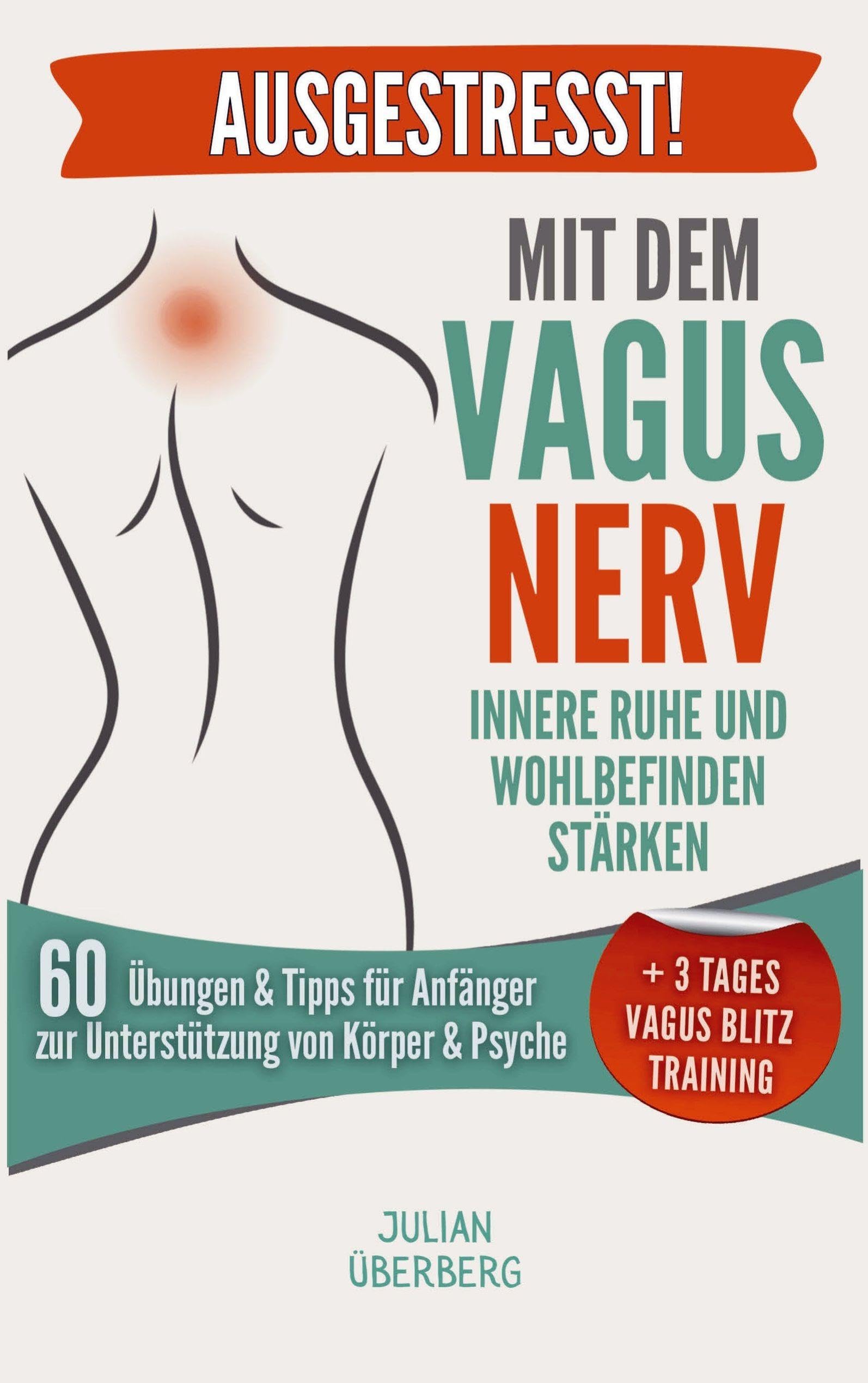 AUSGESTRESST! Mit dem Vagusnerv innere Ruhe und Wohlbefinden stärken Health, Nutrition & Fitness