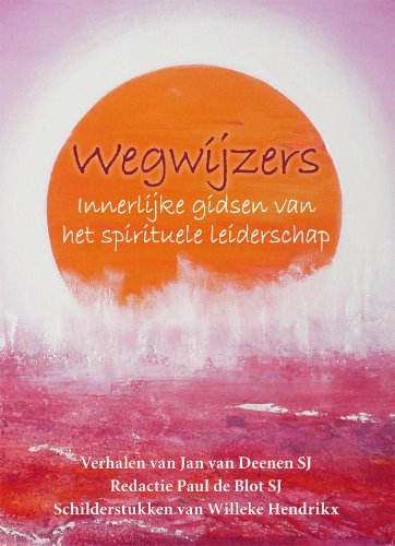 Wegwijzers: innerlijke gidsen van het spirituele leiderschap book