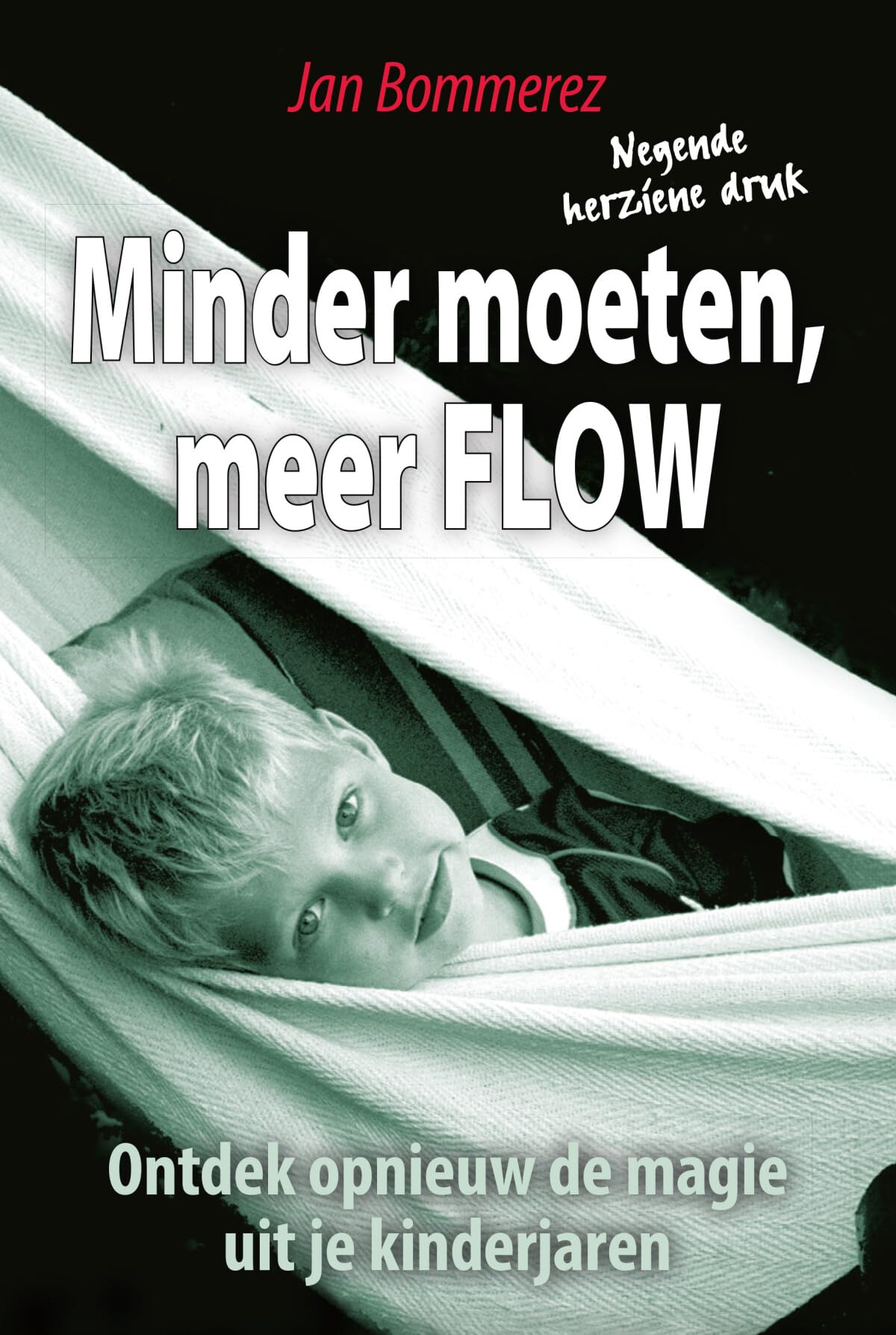 Minder moeten, meer FLOW: ontdek opnieuw de magie uit je kinderjaren Business, Finance & Career