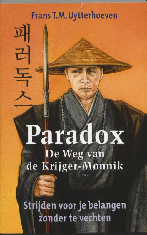 Paradox - De weg van de Krijger/Monnik: strijden voor je belangen zonder te vechten book