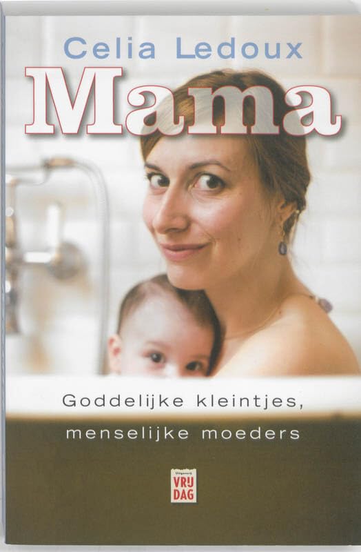 Mama: goddelijke kleintjes, menselijke moeders book