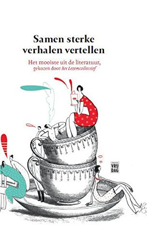 Samen sterke verhalen vertellen: het mooiste uit de literatuur, gekozen door het lezerscollectief Contemporary literature Books