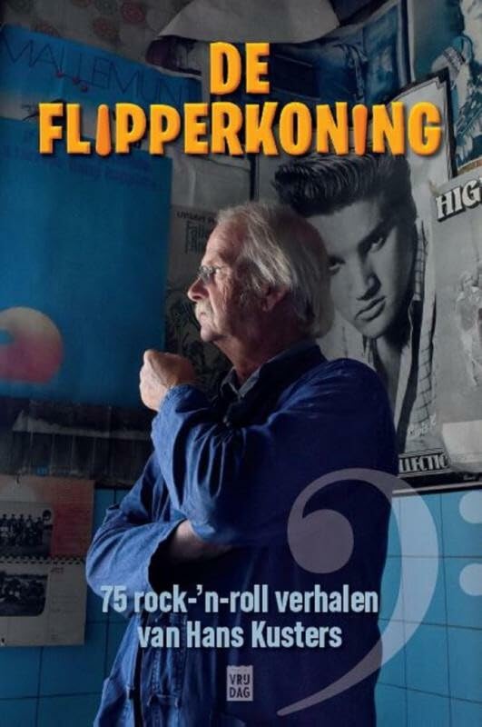 De flipperkoning: 75 rock-'n-roll verhalen van Hans Kusters book