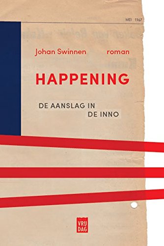 Happening: de aanslag in de Inno: de aanslag in de Inno : roman Contemporary literature
