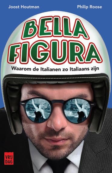 Bella figura: waarom de Italianen zo Italiaans zijn book