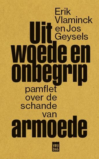 Uit woede en onbegrip: pamflet over de schande van armoede book