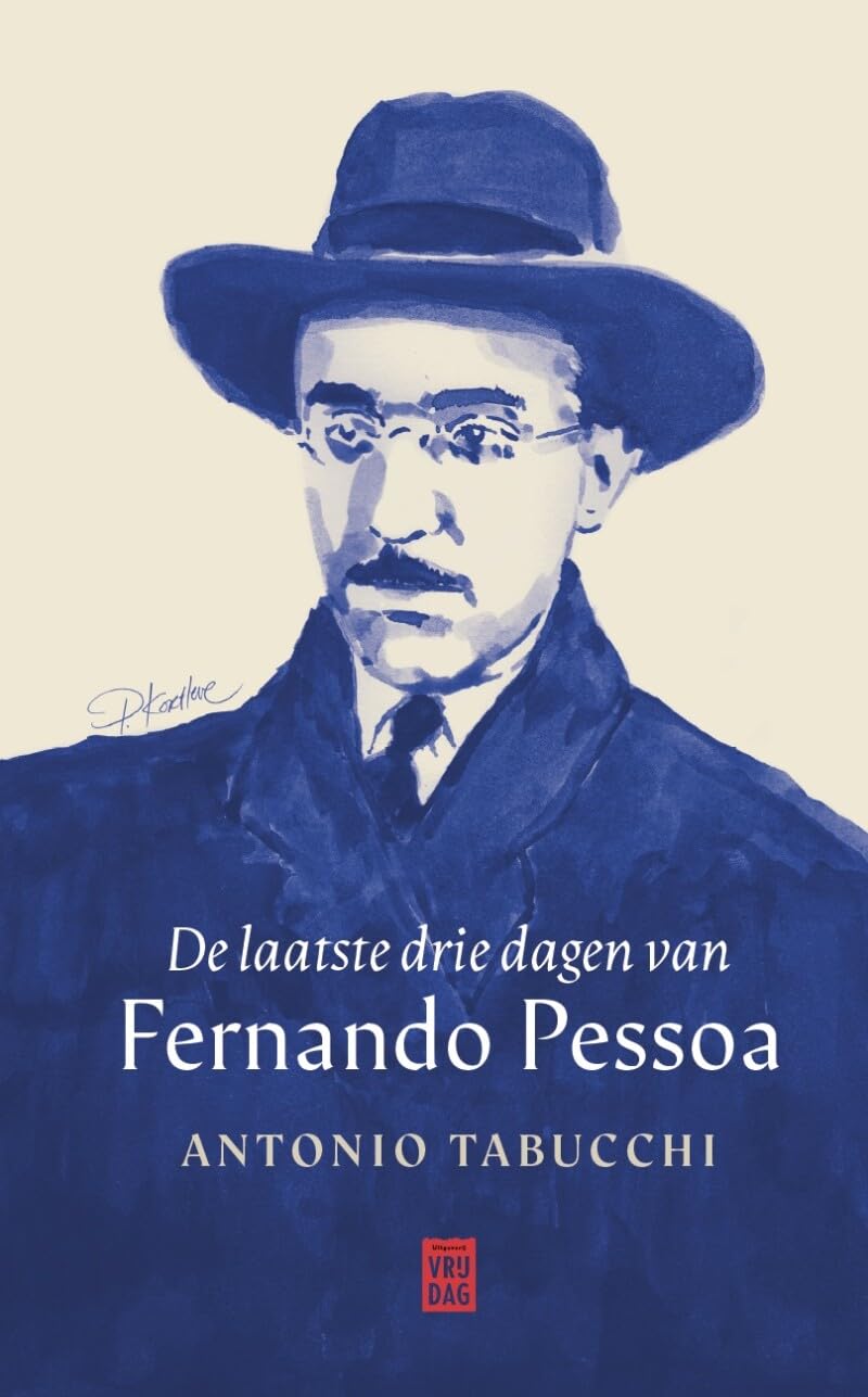De laatste drie dagen van Fernando Pessoa: (een delirium) : novelle Contemporary literature