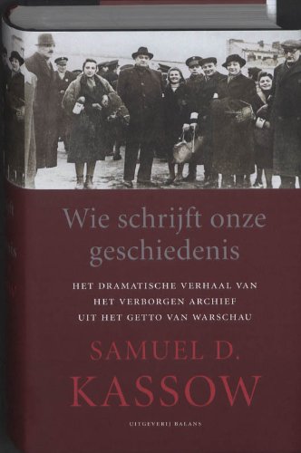 Wie schrijft onze geschiedenis / druk 1: het dramatische verhaal van het verborgen archief uit het getto van Warschau Film, Art & Culture