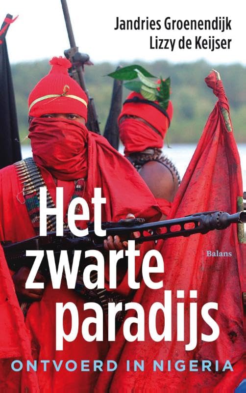 Het zwarte paradijs: ontvoerd in Nigeria Social Sciences