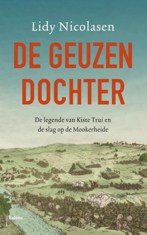 De geuzendochter: de legende van Kiste Trui en de slag op de Mokerhei book