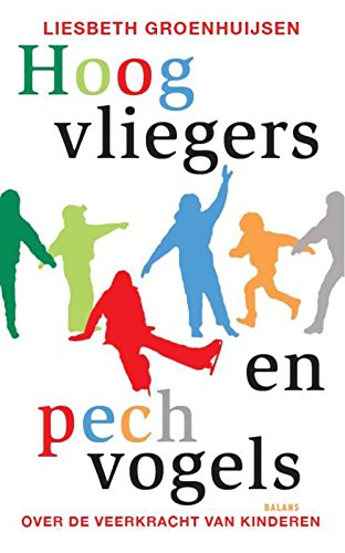 Hoogvliegers en pechvogels: over de veerkracht van kinderen book