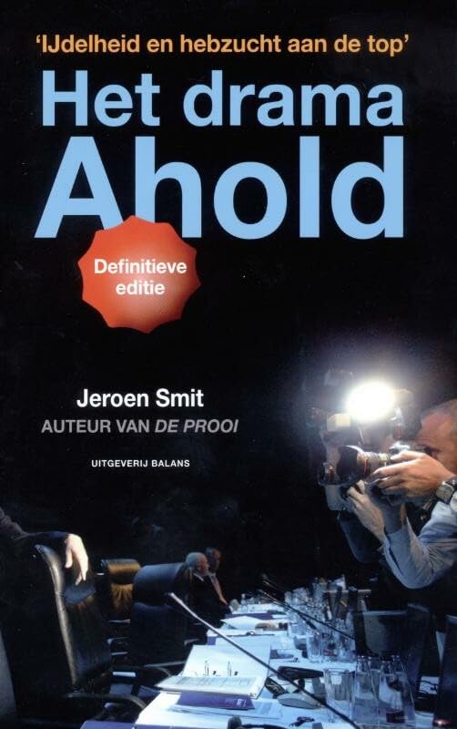 Het drama Ahold: ijdelheid en hebzucht aan de top Science