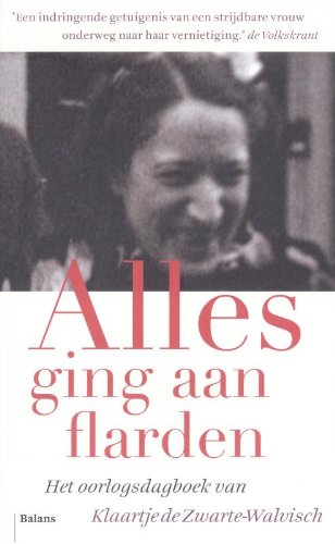 Alles ging aan flarden: het oorlogsdagboek van Klaartje de Zwarte-Walvisch Art & Literature
