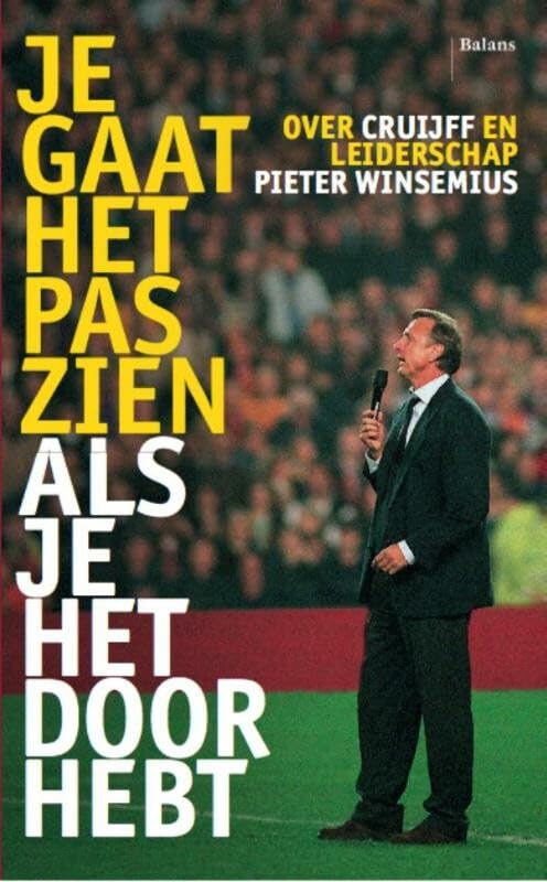 Je gaat het pas zien als je het doorhebt: over Cruijff en leiderschap Sports