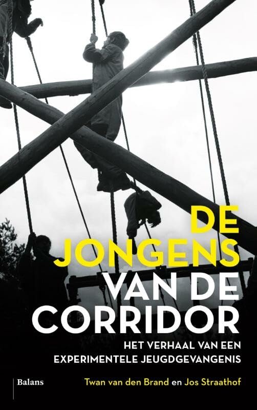 De jongens van De Corridor: het verhaal van een experimentele jeugdgevangenis book