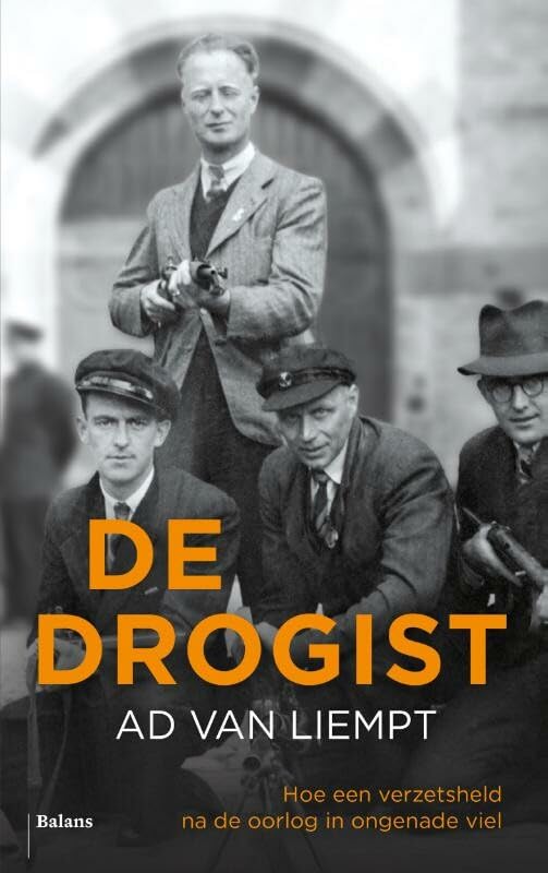 De drogist: hoe een verzetsheld na de oorlog in ongenade viel book