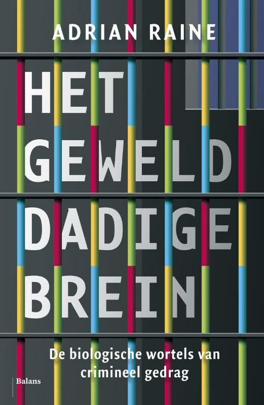 Het gewelddadige brein: de biologische wortels van crimineel gedrag book