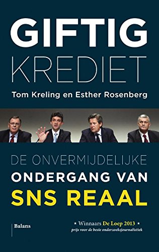 Giftig krediet: de onvermijdelijke ondergang van SNS Reaal book