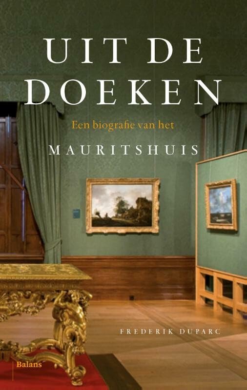 Uit de doeken: een biografie van het Mauritshuis Social Sciences