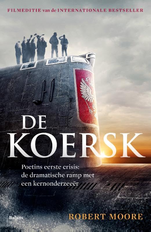 De Koersk: Poetins eerste crisis: de dramatische ramp met een kernonderzeeër Action & Adventure