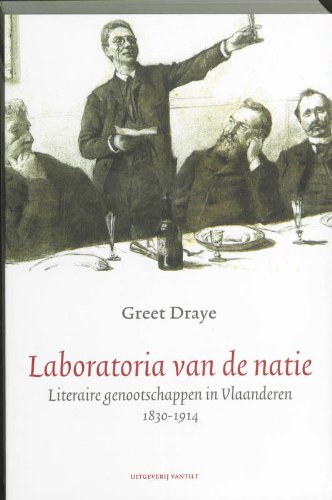 Laboratoria van de natie: literaire genootschappen in Vlaanderen 1830-1914 Books