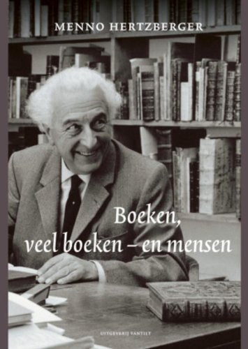 Boeken, veel boeken en mensen: herinneringen aan Internationaal Antiquariaat Menno Hertzberger 1920-1970 Books