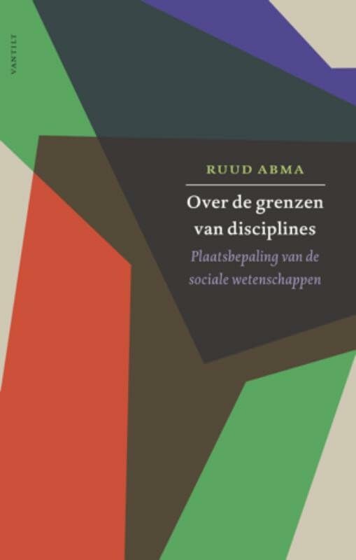 Over de grenzen van disciplines: plaatsbepaling van de sociale wetenschappen book