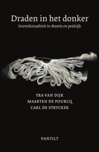 Draden in het donker: intertekstualiteit in theorie en praktijk Contemporary literature
