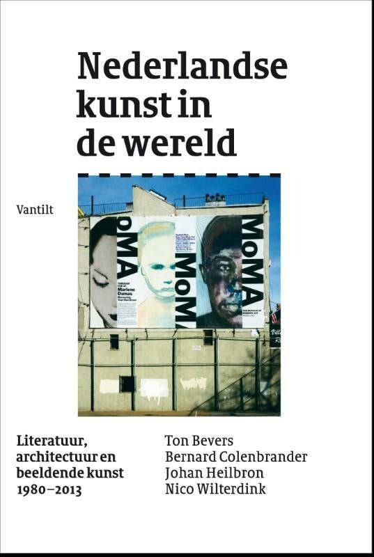 Nederlandse kunst in de wereld: literatuur, architectuur en beeldende kunst 1980-2013 book