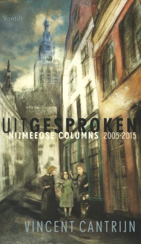 Uitgesproken: Nijmeegse columns 2005-2015 book