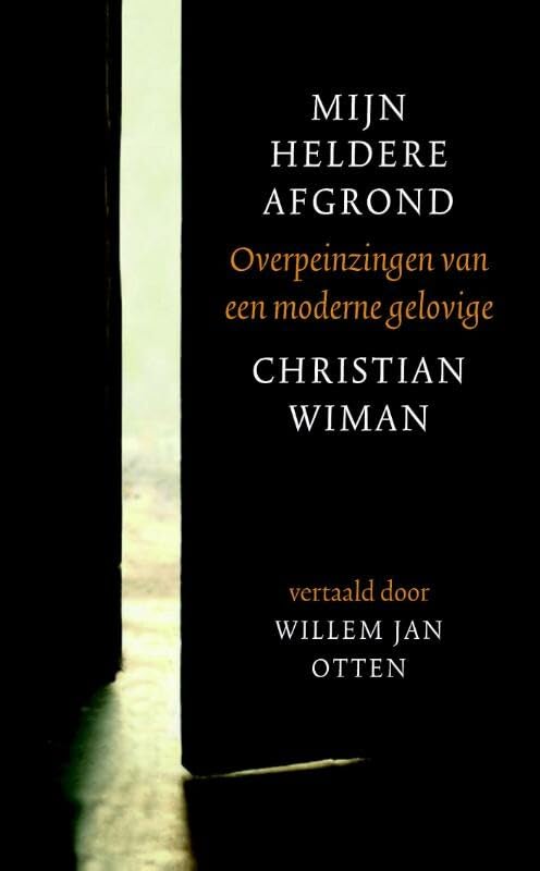 Mijn heldere afgrond: overpeinzingen van een moderne gelovige book
