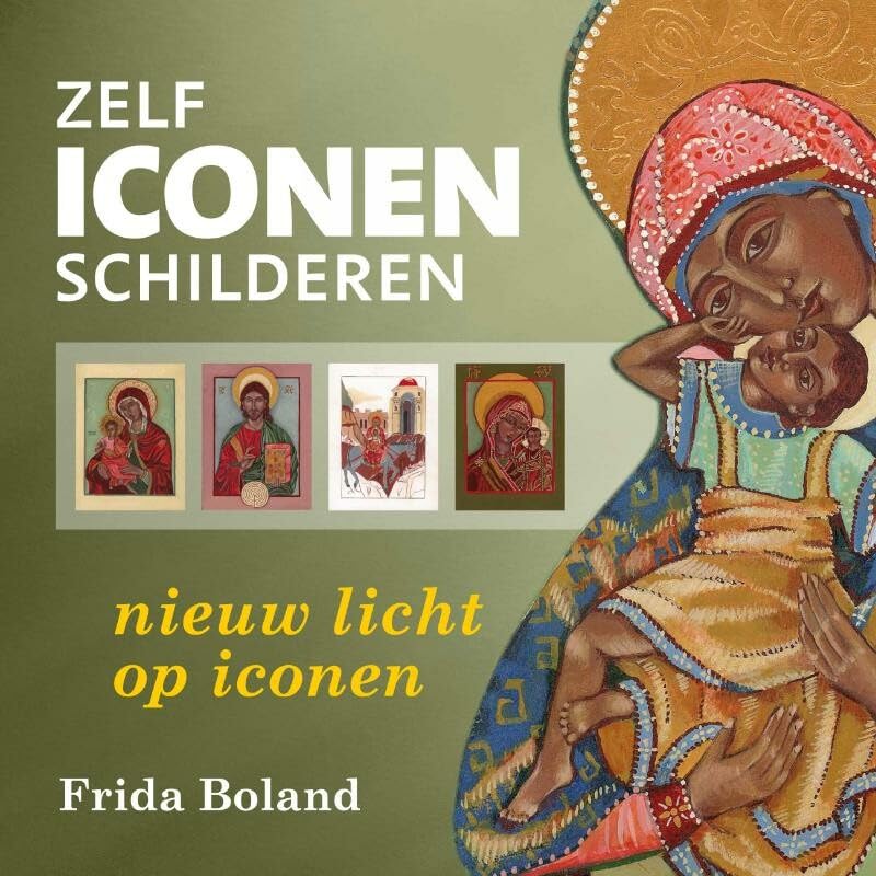 Zelf iconen schilderen: nieuw licht op iconen book