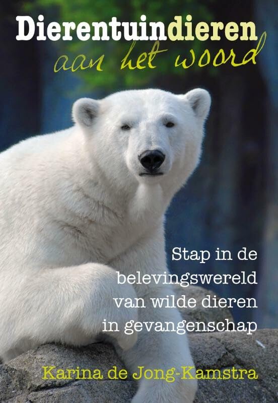 Dierentuindieren aan het woord: stap in de belevingswereld van wilde dieren in gevangenschap Religion & Esotericism