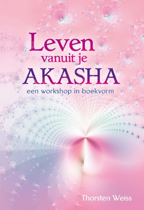 Leven vanuit je Akasha: een workshop in boekvorm book