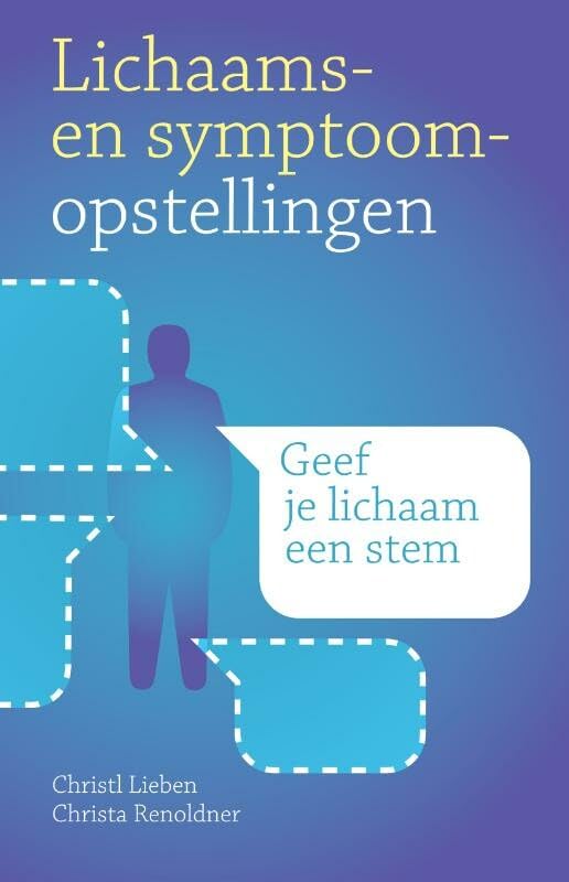 Lichaams- en symptoomopstellingen: geef je lichaam een stem book