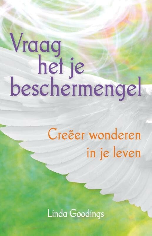 Vraag het je beschermengel: creëer wonderen in je leven book