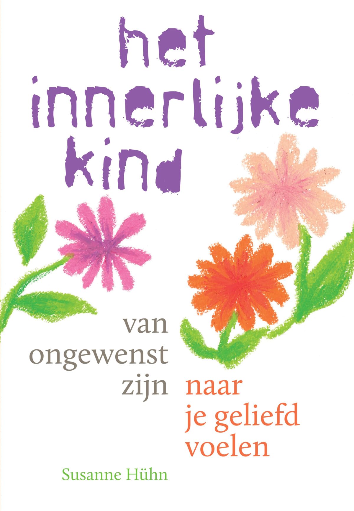 Het innerlijke kind: van ongewenst zijn naar je geliefd voelen Psychology