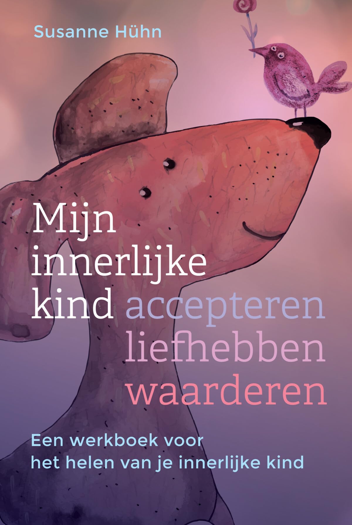 Mijn innerlijke kind accepteren, liefhebben, waarderen: een werkboek voor het helen van je innerlijke kind (Het innerlijke kind) Lifestyle