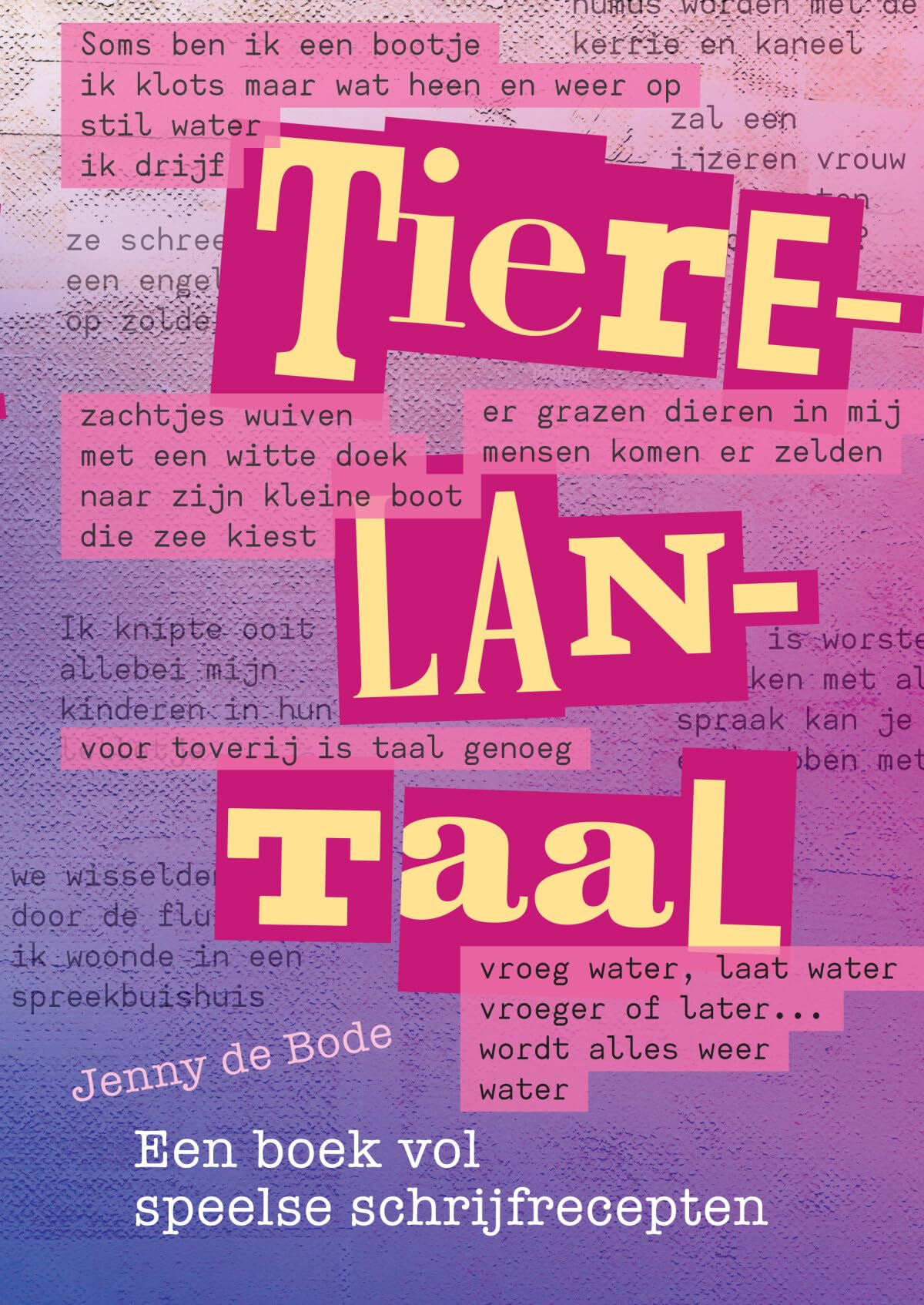 Tierelantaal: een boek vol speelse schrijfrecepten book