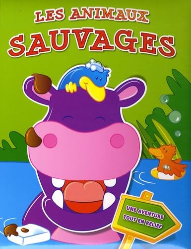 Les animaux sauvages: une aventure tout en relief book