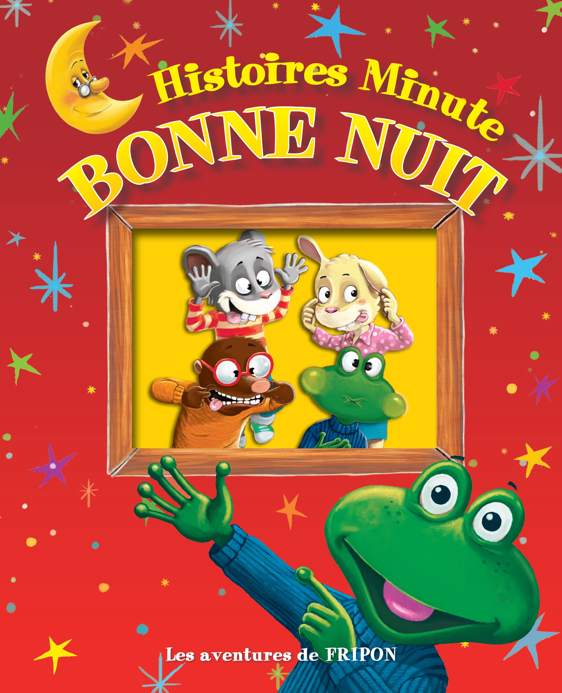 Histoire minute bonne nuit les aventures de fripon book
