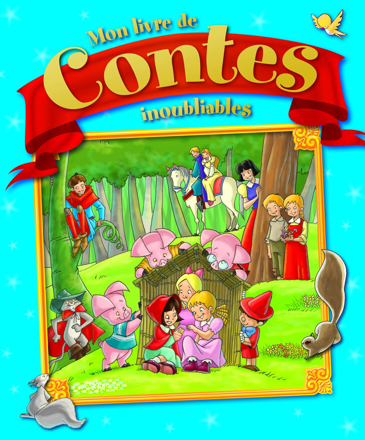 Mon livre de contes inoubliables Fairy Tales & Legends