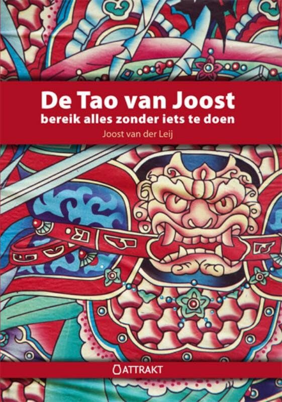De Tao van Joost: bereik alles zonder iets te doen book