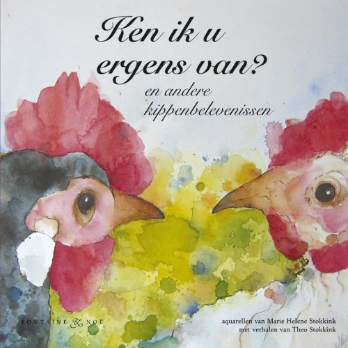 Ken ik u ergens van?: en andere kippenbelevenissen book