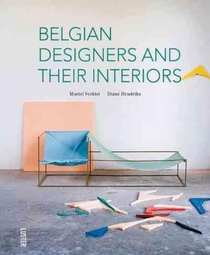 Belgian Designers and Their Interiors Architecture