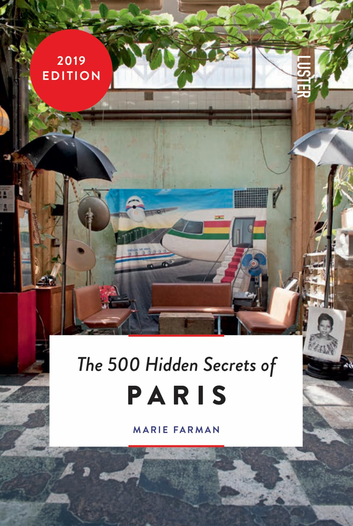The 500 hidden secrets of Paris Leisure, Home & Garden