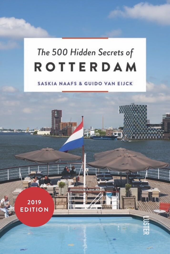 The 500 Hidden Secrets of Rotterdam Leisure, Home & Garden
